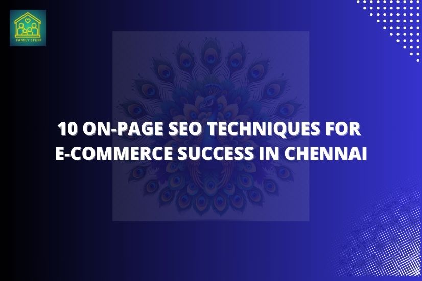 a image showing that 10 On-Page SEO Techniques for E-commerce Success in Chennai with peacock in background and blue colour.