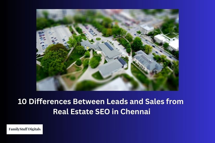 a image shows that 10 Differences Between Leads and Sales from Real Estate SEO in Chennai