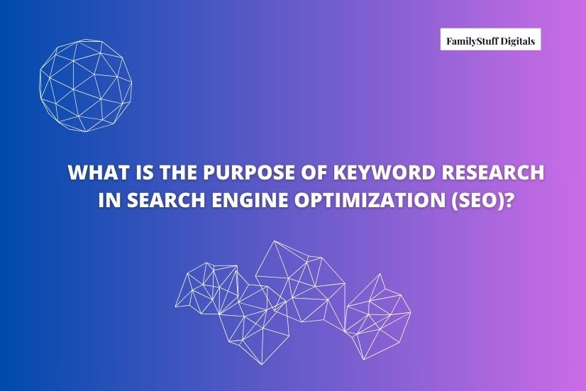 a image shows that What is the Purpose of Keyword Research in Search Engine Optimization (SEO)?