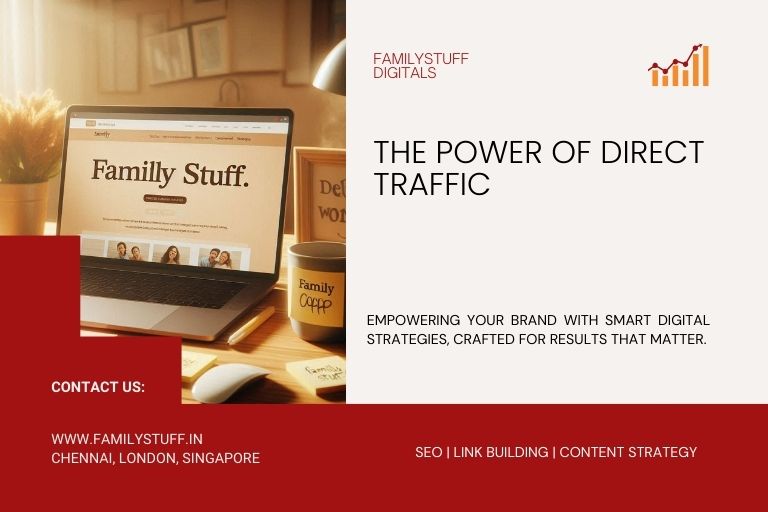 Laptop on a desk displaying the FamilyStuff website, with coffee cup and warm home office lighting, promoting the power of direct traffic in digital strategy.